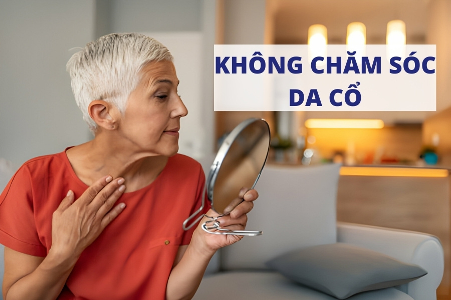 Da cổ là vùng da rất dễ bị lão hóa sớm nếu không được chăm sóc thường xuyên