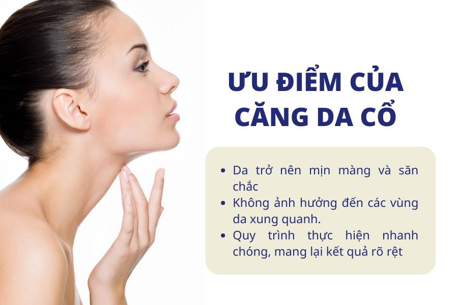 Căng da vùng cổ là phương pháp làm đẹp an toàn với nhiều ưu điểm nổi bật