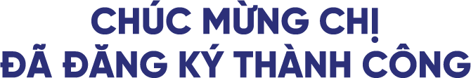 CHUC MUNG CHI DA DANG KY THANH CONG