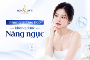 truong hop khong duoc nang nguc